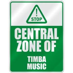  STOP  CENTRAL ZONE OF TIMBA  PARKING SIGN MUSIC
