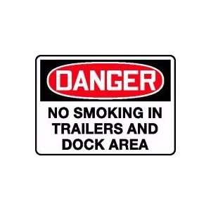  DANGER NO SMOKING IN TRAILERS AND DOCK AREA Sign   10 x 