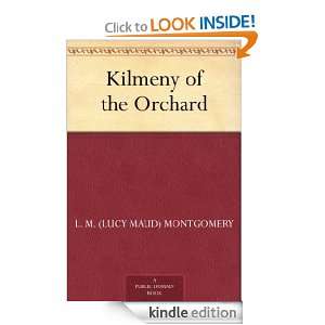 Kilmeny of the Orchard L. M. (Lucy Maud) Montgomery  