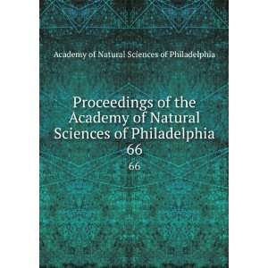 Proceedings of the Academy of Natural Sciences of Philadelphia. 66