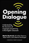 Opening Dialogue Understanding the Dynamics of Language and Learning 