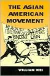 The Asian American Movement, (1566391830), William Wei, Textbooks 
