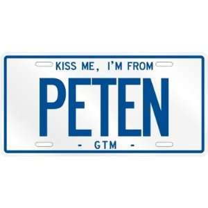  NEW  KISS ME , I AM FROM PETEN  GUATEMALA LICENSE PLATE 