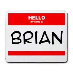  HELLO my name is BRIAN Mousepad