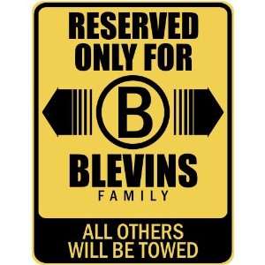   RESERVED ONLY FOR BLEVINS FAMILY  PARKING SIGN