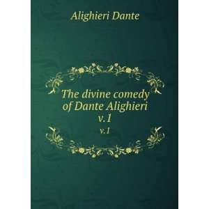 The divine comedy of Dante Alighieri. v.1 Alighieri Dante 