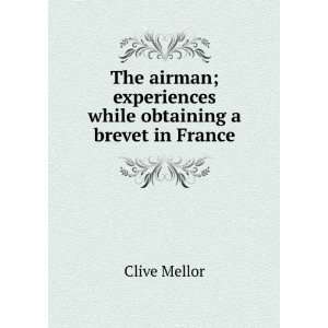  The airman; experiences while obtaining a brevet in France 