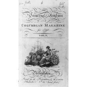    Universal Asylum,Columbian Magazine,J Thackara,1790