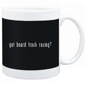  Mug Black  Got Board Track Racing?  Sports Sports 