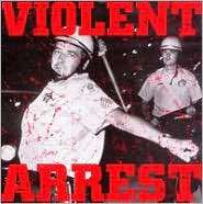 Violent Arrest [Bonus Tracks], Violent Arrest, Music CD   Barnes 