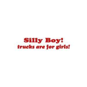  Silly Boys Trucks Are For Girls Medium 14 wide RED vinyl 