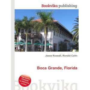  Boca Grande, Florida Ronald Cohn Jesse Russell Books