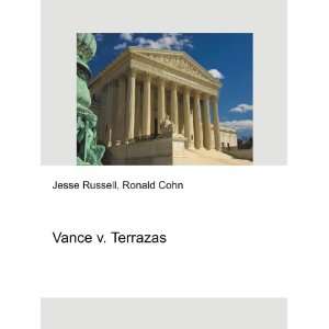  Vance v. Terrazas Ronald Cohn Jesse Russell Books