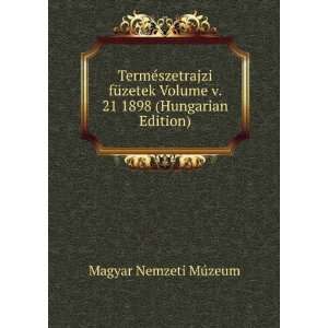  TermÃ©szetrajzi fÃ¼zetek Volume v. 21 1898 (Hungarian 