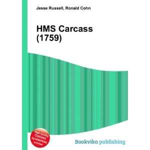  HMS Carcass (1759) Ronald Cohn Jesse Russell Books