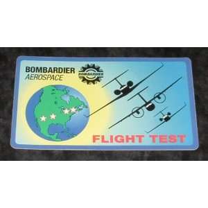 Bombardier Aerospace Flight Test Sticker 2 3/4 X 4 3/4