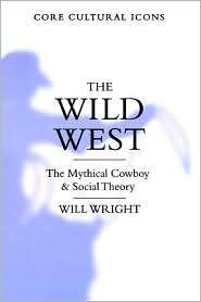 The Wild West, (0761952330), Will Wright, Textbooks   