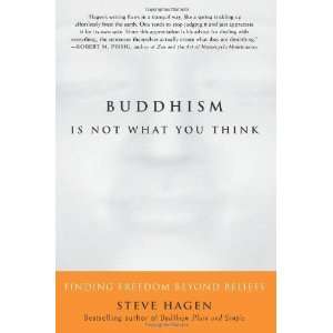  Buddhism Is Not What You Think Finding Freedom Beyond Beliefs 
