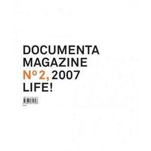  documenta 12 magazine   issue 2   life