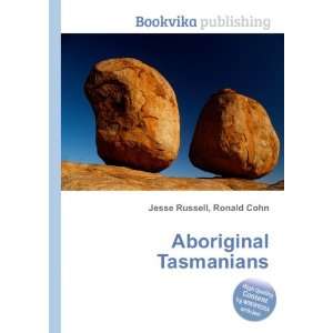 Aboriginal Tasmanians Ronald Cohn Jesse Russell  Books