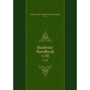    Handbook. v.10 Pa.) Indiana State Teachers College (Indiana Books