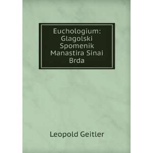    Glagolski Spomenik Manastira Sinai Brda Leopold Geitler Books