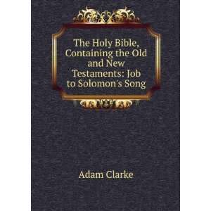   the Old and New Testaments Isaiah to Malachi Adam Clarke Books