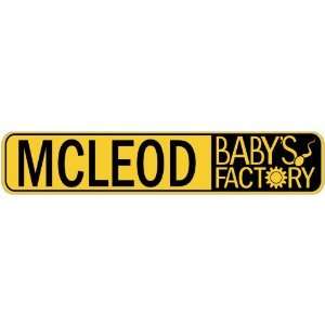   MCLEOD BABY FACTORY  STREET SIGN