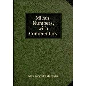    Micah Numbers, with Commentary Max Leopold Margolis Books