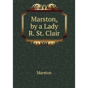  Marston, by a Lady R. St. Clair. Marston Books