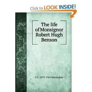   life of Monsignor Robert Hugh Benson C C. 1879 1963 Martindale Books