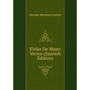   De Mayo Versos (Spanish Edition) Ricardo Mimenza Castillo Books