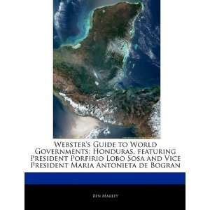 to World Governments Honduras, featuring President Porfirio Lobo Sosa 