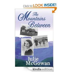The Mountains Between Julie McGowan  Kindle Store