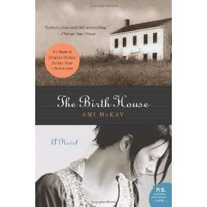    The Birth House A Novel (P.S.) [Paperback] Ami McKay Books