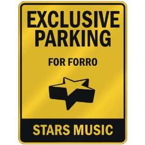 EXCLUSIVE PARKING  FOR FORRÓ STARS  PARKING SIGN MUSIC 