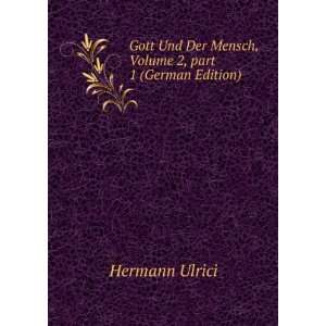   Mensch, Volume 2,Â part 1 (German Edition) Hermann Ulrici Books
