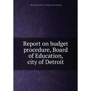  Report on budget procedure, Board of Education, city of 