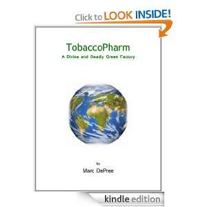 TobaccoPharm, A Divine and Deadly Green Factory Marc DePree  