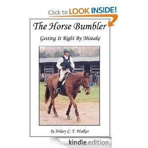 The Horse Bumbler Hilary C.T. Walker  Kindle Store
