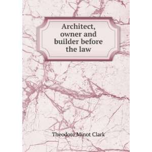  in Regard to the Drawing of Building Cont Theodore Minot Clark Books