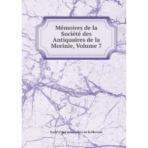   la Morinie, Volume 7 SocieÌteÌ des antiquaires de la Morinie Books