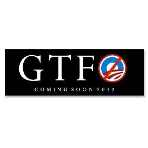   the F Out) Coming Soon 2012 Anti Obama Bumper Sticker 