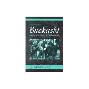  Buzkashi  Game &_Power in Afghanistan 2ND EDITION Books