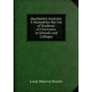   of Chemistry in Schools and Colleges Louis Munroe Dennis Books