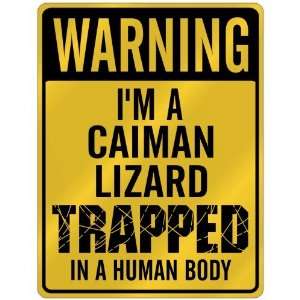  New  Warning I Am Caiman Lizard Trapped In A Human Body 