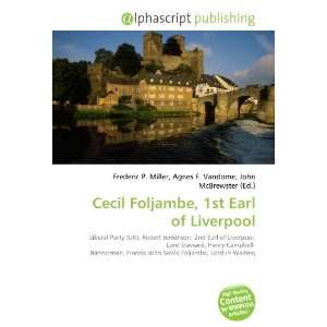    Cecil Foljambe, 1st Earl of Liverpool (9786133943568) Books