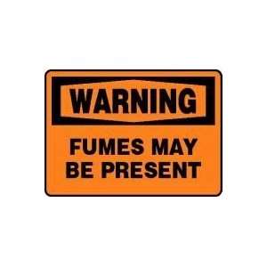  WARNING FUMES MAY BE PRESENT Sign   10 x 14 Adhesive 