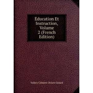   Volume 2 (French Edition) Vallery ClÃ©ment Octave GrÃ©ard Books