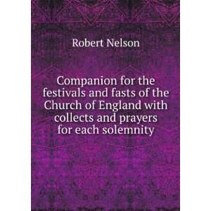   with collects and prayers for each solemnity Robert Nelson Books